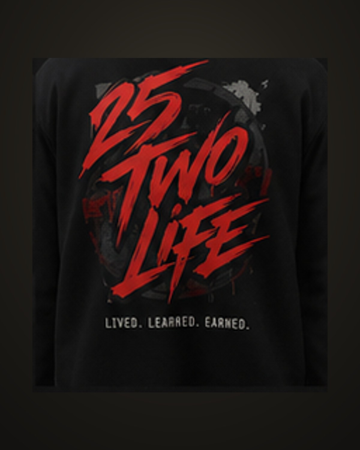 Lived. Learned. Earned. Tee